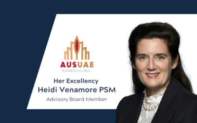 The Australia UAE Business Council welcomes HE Heidi Venamore PSM to its Advisory Board