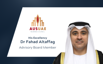 His Excellency Dr Fahad Altaffag appointed to Advisory Board of the Australia UAE Business Council